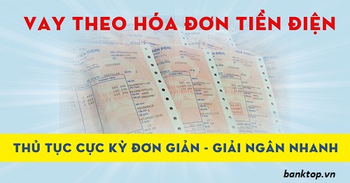 vay tiền theo hóa đơn điện