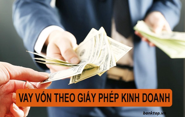 Vay tiền theo giấy phép kinh doanh