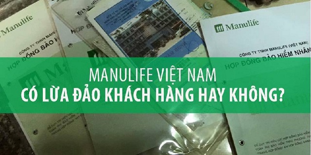 Công ty bảo hiểm Manulife lừa đảo khách hàng không?