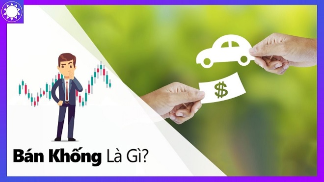 Bán khống là gì?