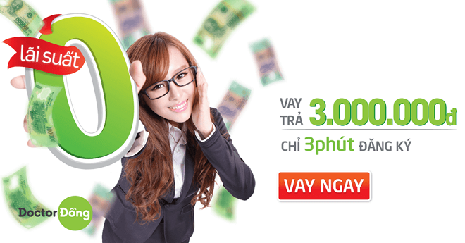 Doctor Đồng hỗ trợ các khoản vay online ngắn hạn