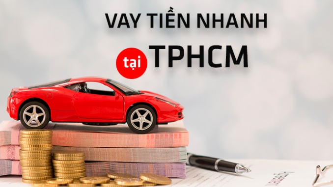 Nhu cầu vay tiền TPHCM ngày càng tăng cao