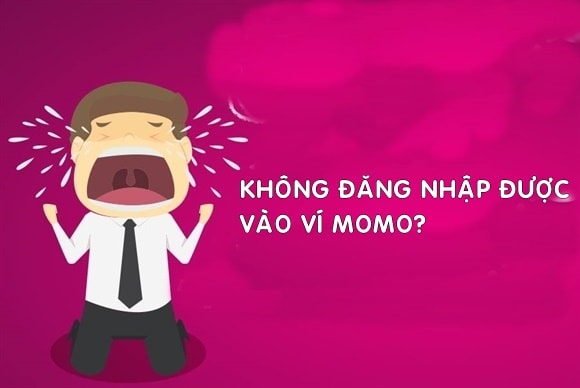 Không đăng nhập được vào ví MOMO bị lỗi