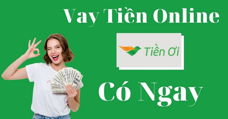 Tiền Ơi - Vay Online Nhanh 10.000.000 VND tại tienoi.com.vn