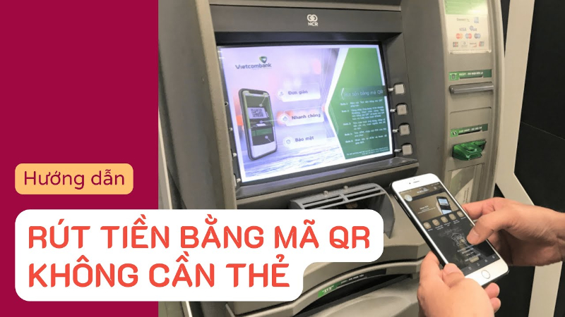 Rút tiền bằng mã QR Vietcombank là gì?