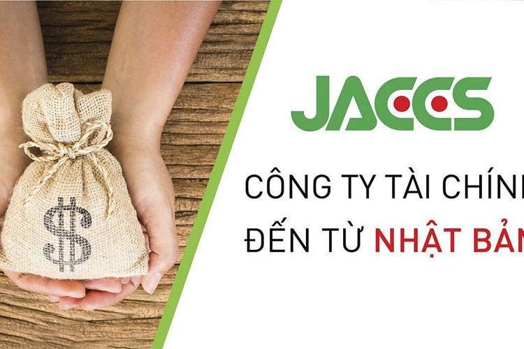 JACCS là công ty tài chính đến từ Nhật Bản đang được nhiều người quan tâm