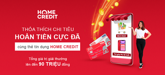 Ưu đãi hoàn tiền của thẻ tín dụng Home Credit