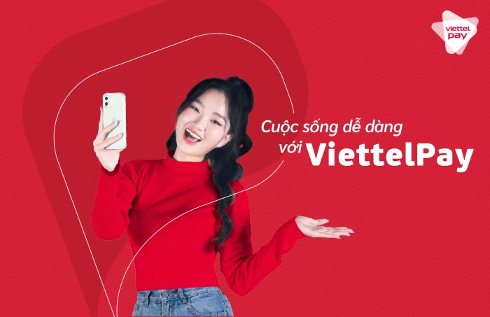 Dễ dàng sử dụng Viettelpay thanh toán dịch vụ thông minh