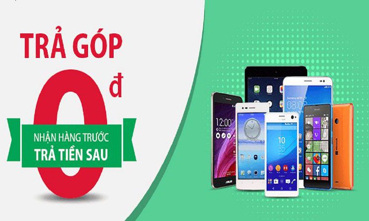 Mua điện thoại trả góp 0 đồng