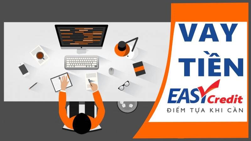 Thông tin về khoản vay tiền nhanh tại Easy Credit