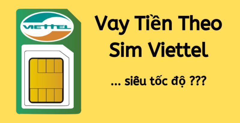 Có nên vay tiền bằng sim Viettel không?