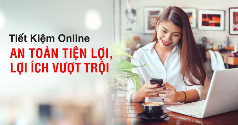 Tại sao nên gửi tiết kiệm online?