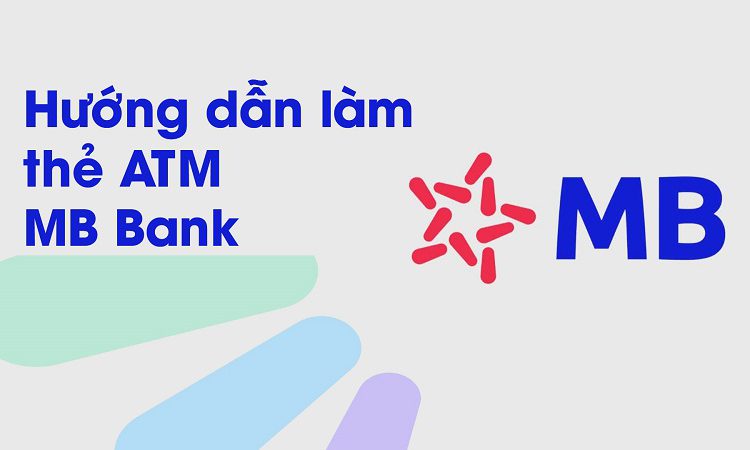 Điều kiện và thủ tục làm thẻ MBBank