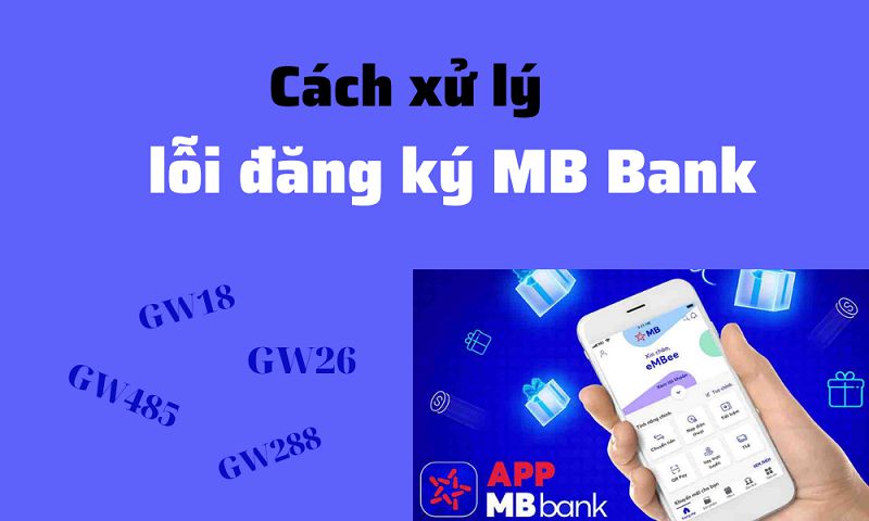 Một số lỗi khác thường gặp khi sử dụng App MBBank