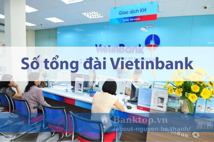 Tổng đài Vietinbank là gì?