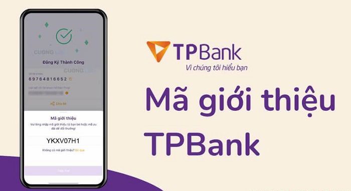 Chương Trình Nhập Mã Giới Thiệu TPBank Nhận Ngay 70k