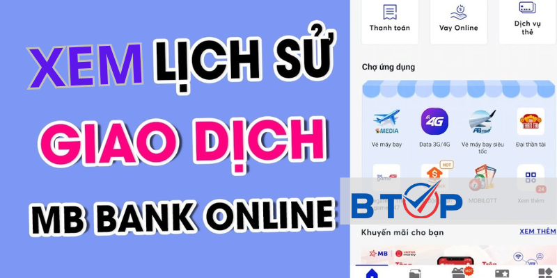 Cách Xem Lịch Sử Giao Dịch Chuyển Tiền MB Bank