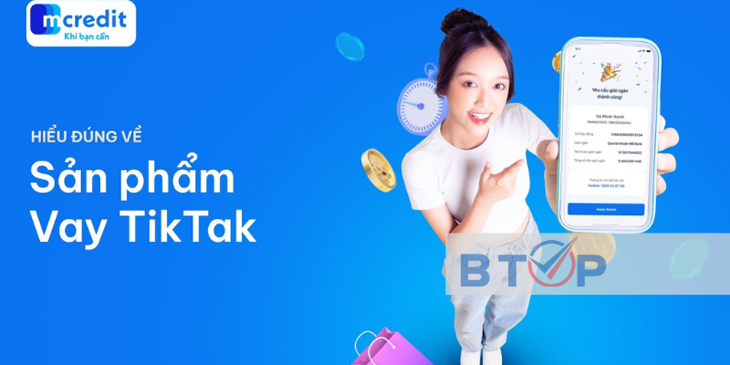 Cơ chế hoạt động của gói vay TikTak MCredit