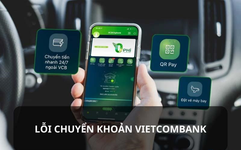 Chuyển tiền Vietcombank nhưng không nhận được làm sao?