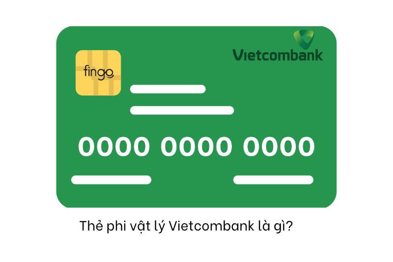 Thẻ phi vật lý Vietcombank là gì?