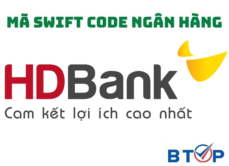 Tổng hợp các thông tin về mã Swift Code HDBank